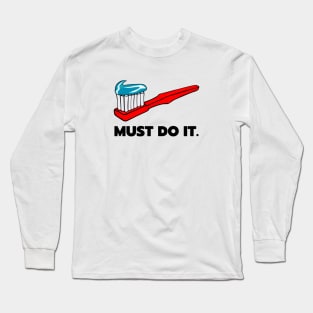 MUST DO IT Long Sleeve T-Shirt